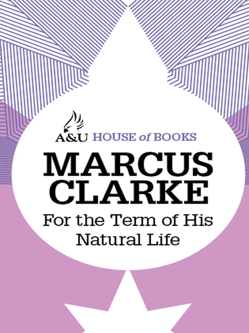 Title details for For the Term of His Natural Life by Marcus Clarke - Wait list